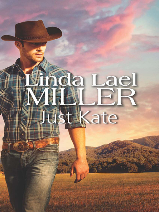 Title details for Just Kate by Linda Lael Miller - Available